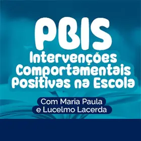 Intervenções Comportamentais Positivas na Escola - PBIS
