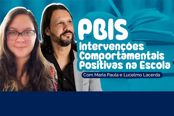 Intervenções Comportamentais Positivas na Escola - PBIS