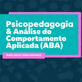 Psicopedagogia e Análise do Comportamento Aplicada (ABA)