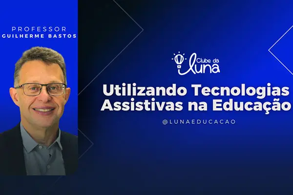 Utilizando Tecnologias Assistivas na Educação