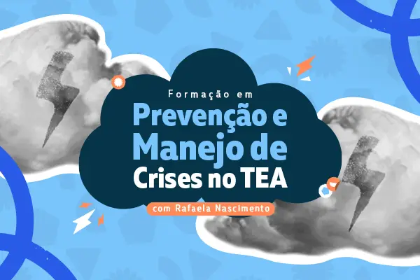 Formação em Prevenção e Manejo de Crises no TEA