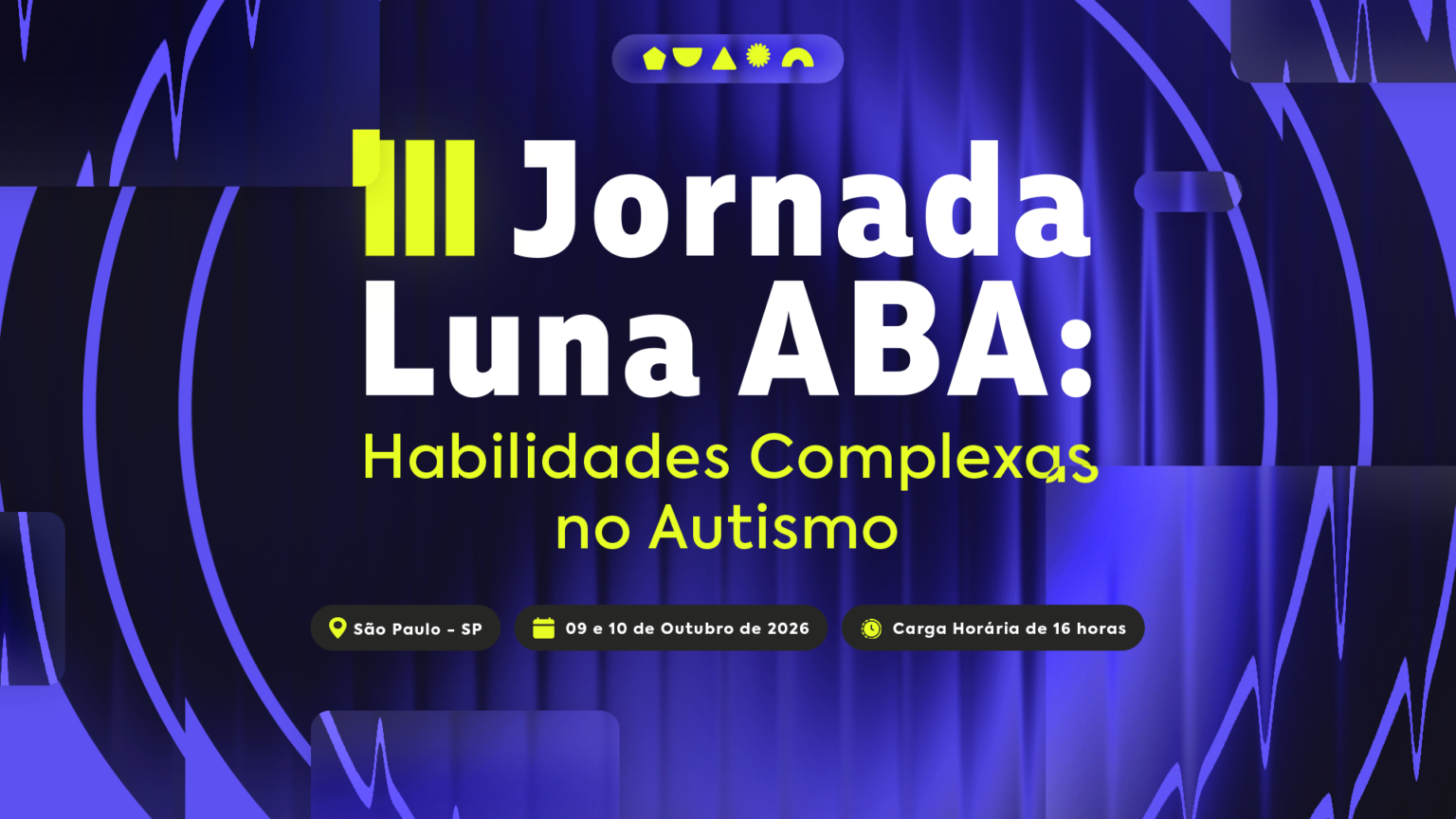III Jornada Luna ABA - Habilidades Complexas - Luna Educação