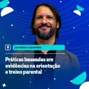 Práticas Baseadas em Evidências na Orientação e Treino Parental